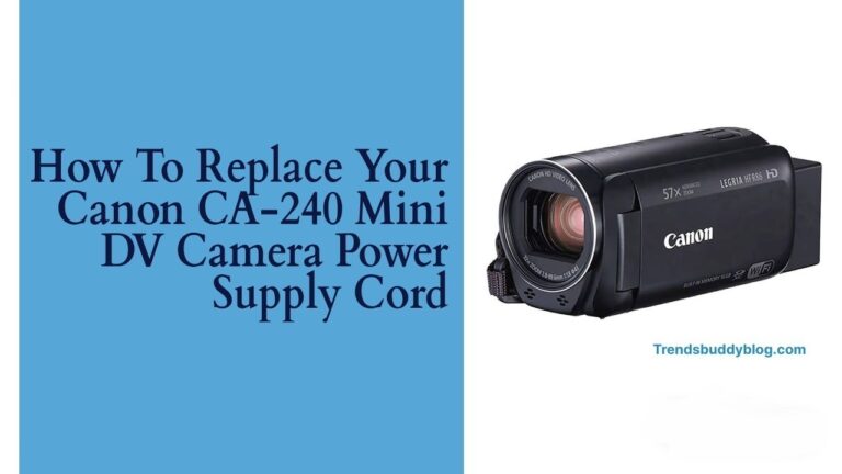 How to Replace Your Canon CA-240 Mini DV Camera Power Supply Cord